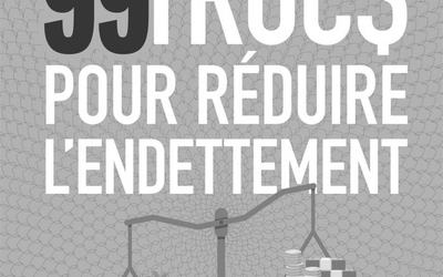 99 trucs pour réduire l'endettement.jpg