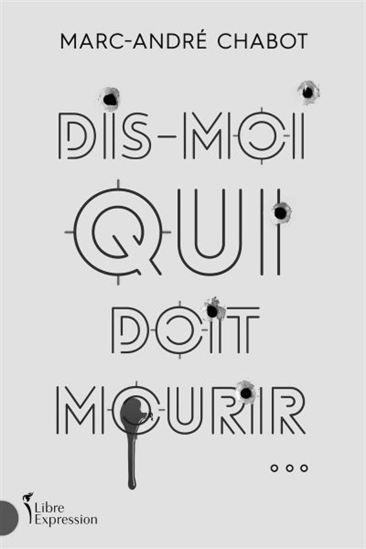 Dis moi qui doit mourir.jpg